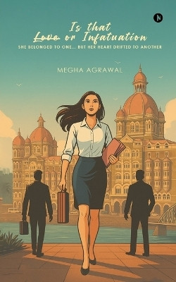 Is that Love or Infatuation(English, Paperback, Megha Agrawal)