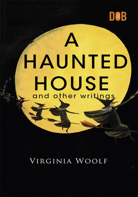 A Haunted House and other writings(English, Book, Woolf Virginia)