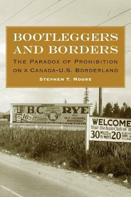 Bootleggers and Borders(English, Hardcover, Moore Stephen T.)