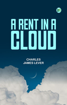A Rent In A Cloud(Paperback, Charles James Lever)
