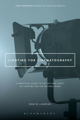 Lighting for Cinematography(English, Paperback, Landau David)