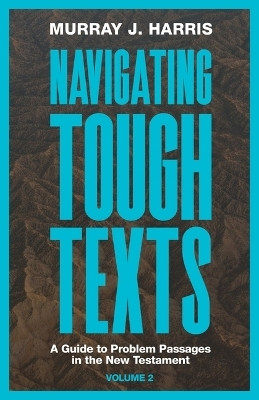 Navigating Tough Texts, Volume 2(English, Paperback, Harris Murray J)