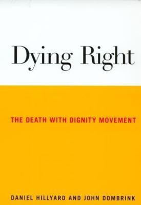 Dying Right(English, Paperback, Hillyard Daniel)