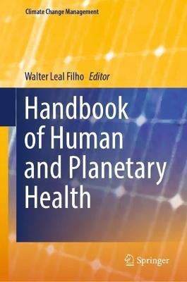 Handbook of Human and Planetary Health(English, Hardcover, unknown)