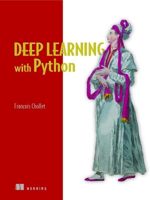 Deep Learning with Python(English, Paperback, Chollet Francois)