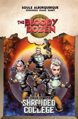 The Bloody Dozen: A Tale Of The Shrouded College(English, Paperback, Soule Charles)