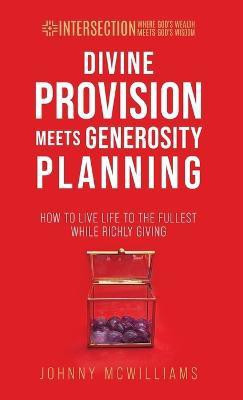 Divine Provision Meets Generosity Planning(English, Hardcover, McWilliams Johnny)