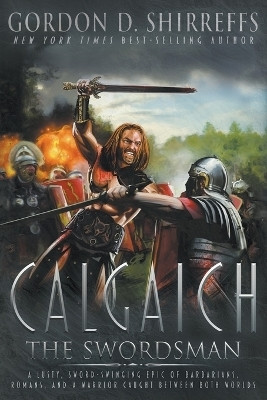 Calgaich the Swordsman(English, Paperback, Shirreffs Gordon D)