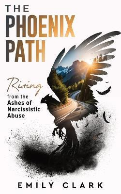 The Phoenix Path(English, Paperback, Clark Emily)