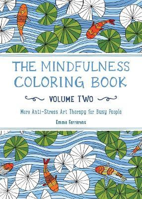The Mindfulness Coloring Book, Volume Two(English, Paperback, Farrarons Emma)