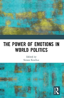 The Power of Emotions in World Politics(English, Paperback, unknown)