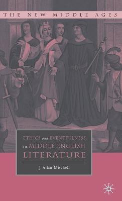 Ethics and Eventfulness in Middle English Literature(English, Hardcover, Mitchell J.)