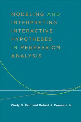 Modeling and Interpreting Interactive Hypotheses in Regression Analysis(English, Hardcover, Franzese Robert Prof.)