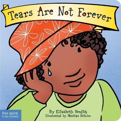 Tears Are Not Forever(English, Board book, Verdick Elizabeth)