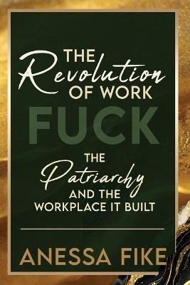 The Revolution of Work(English, Paperback, Fike Anessa)