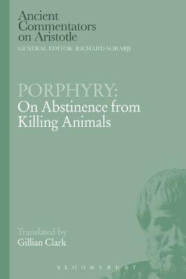 Porphyry: On Abstinence from Killing Animals(English, Electronic book text, unknown)