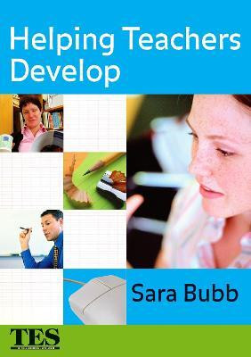 Helping Teachers Develop(English, Electronic book text, Bubb Sara)