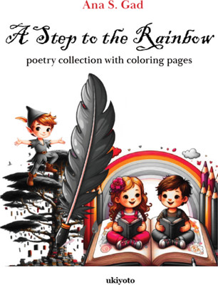 A Step to the Rainbow(English, Hardcover, Gad Ana S.)