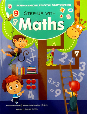 BASED ON NATIONAL EDUCATION POLICY (NEP) 2020 
STEP-UP WITH MATHS 
CLASS 7(Paperback, DR. SHIPRA GUPTA, MAMTA SHARMA)