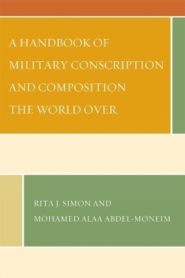 A Handbook of Military Conscription and Composition the World Over(English, Hardcover, Simon Rita J. American University)