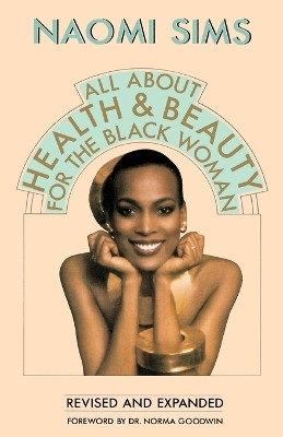 All About Health and Beauty for the Black Woman(English, Paperback, Sims Naomi)