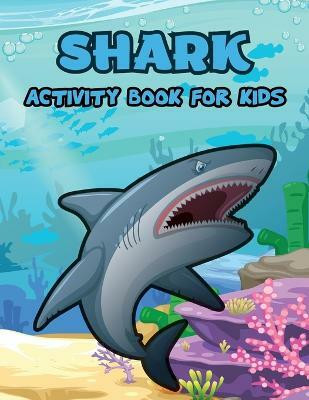 Shark Activity Book for Kids(English, Paperback, Bidden Laura)