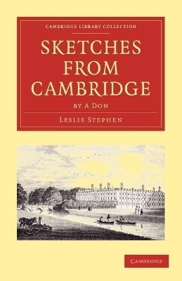 Sketches from Cambridge by a Don(English, Paperback, Stephen Leslie)