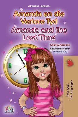 Amanda and the Lost Time (Afrikaans English Bilingual Children's Book)(Afrikaans, Paperback, Admont Shelley)