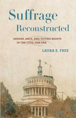 Suffrage Reconstructed(English, Electronic book text, Free Laura E.)