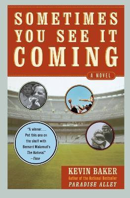 Sometimes You See It Coming(English, Paperback, Baker Kevin)