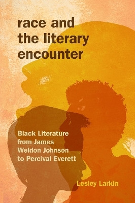 Race and the Literary Encounter(English, Hardcover, Larkin Lesley)