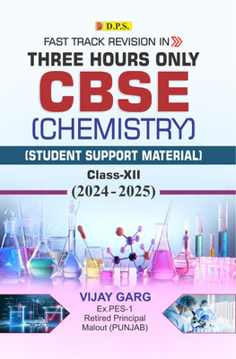 Fast Track Revision in Three Hours Only CBSE Chemistry (Student Support Material) Class-XII (2024-2025)(Paperback, Vijay Garg)