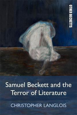 Samuel Beckett and the Terror of Literature(English, Electronic book text, unknown)