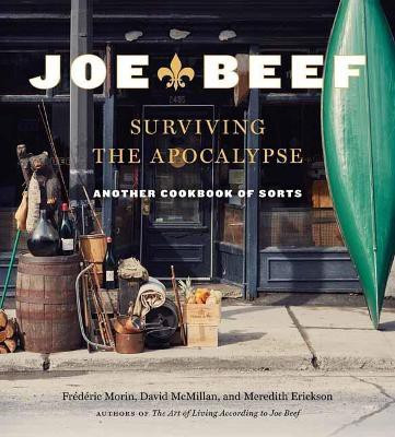 Joe Beef: Surviving the Apocalypse(English, Hardcover, Morin Frederic)