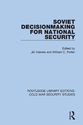 Soviet Decisionmaking for National Security(English, Paperback, unknown)