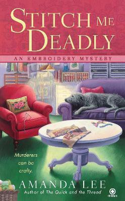 Stitch Me Deadly(English, Paperback, Lee Amanda)