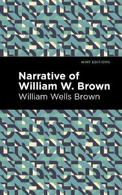 Narrative of William W. Brown(English, Paperback, Brown William Wells)