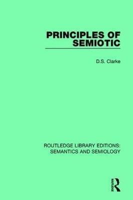 Principles of Semiotic(English, Paperback, Clarke David S.)