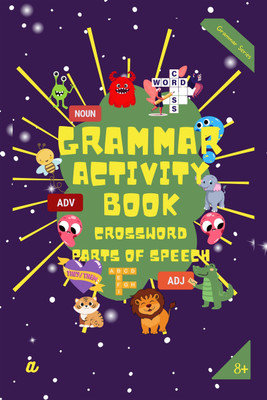Grammar Activity Book - Parts of Speech - Crossword Activity  - The Ultimate Grammar Crossword puzzle bonanza designed especially for super-savvy kids Age 8+ years(Paperback, Lokesh Dhiran)