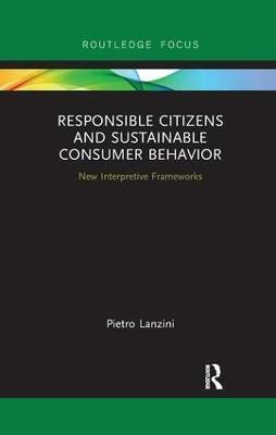 Responsible Citizens and Sustainable Consumer Behavior(English, Paperback, Lanzini Pietro)