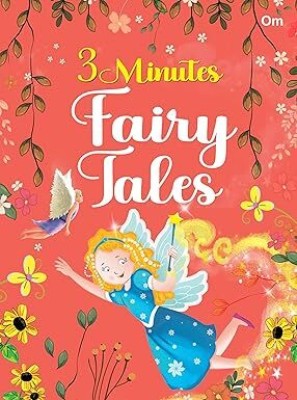 3 Minutes Fairy Tales | English Short fiction Story with colourful picture book for kids | illustrated 64 Moral, curiosity & adventure tales |3-5 years children| Read Aloud to Infants, Toddlers|(English, Paperback, Om PUBLISHER)