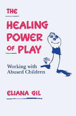 The Healing Power of Play(English, Paperback, Gil Eliana)