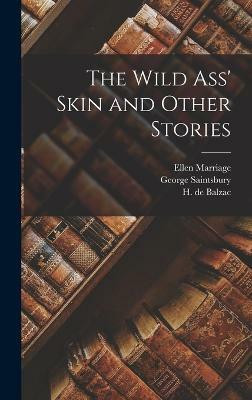 The Wild Ass' Skin and Other Stories(English, Hardcover, Balzac H De)