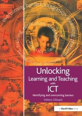 Unlocking Learning and Teaching with ICT(English, Hardcover, Gillespie Helena)