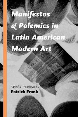 Manifestos and Polemics in Latin American Modern Art(English, Paperback, unknown)