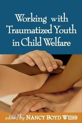 Working with Traumatized Youth in Child Welfare(English, Hardcover, unknown)