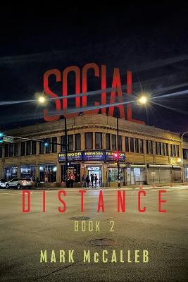 Social Distance Book 2(Paperback, Mark McCalleb)