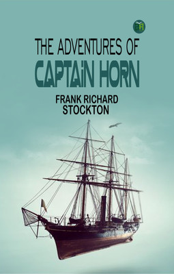The Adventures of Captain Horn(Paperback, Frank Richard Stockton)