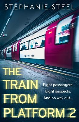 The Train from Platform 2(English, Paperback, Steel Stephanie)