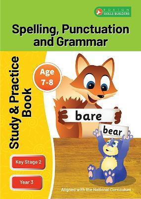 KS2 Spelling, Grammar & Punctuation Study and Practice Book for Ages 7-8 (Year 3) Perfect for learning at home or use in the classroom(English, Paperback, Books Foxton)